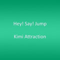 Hey! Say! Jump - Kimi Attraction - Music CD