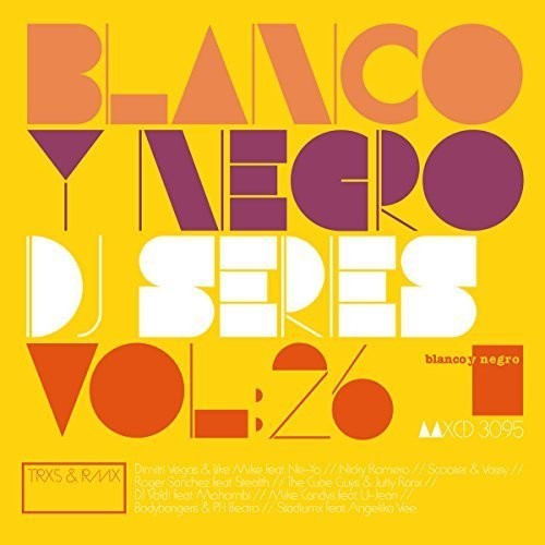 Blanco Y Negro Dj Series - Vol. 26 / Various - Blanco Y Negro Dj Series - Vol. 26 / Various - Music CD