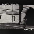Dirty Dishes - Guilty - Vinyl Record