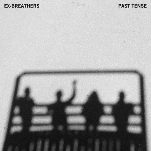 Ex-breathers - Past Tense - Vinyl Record