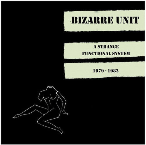 Bizarre Unit - Strange Functional System 1979-1982 - Vinyl Record