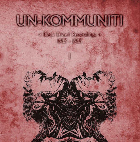 Un-kommuniti - Black Dwarf Wreckordings '83-'85 - Vinyl Record