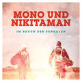 Mono & Nikitaman - Im Rauch Der Bengalen - Music CD