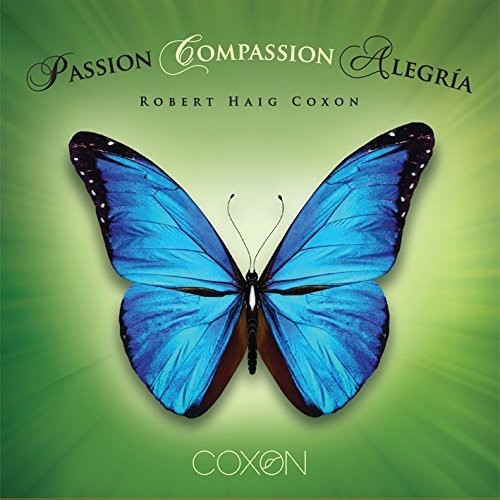 Coxon,robert Haig - Passion Compassion Alegria - Music CD
