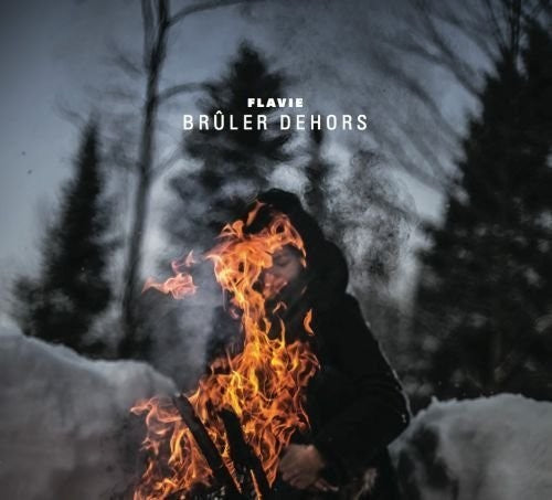 Flavie - Bruler Dehors - Music CD