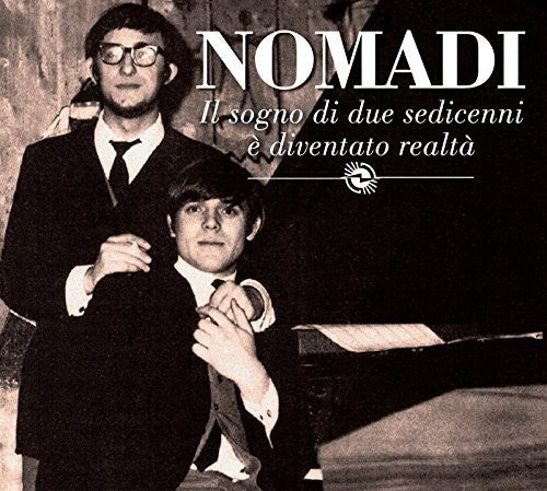 Nomadi - Il Sogno Di Due Sedicenni E' Diventato Realta - Music CD