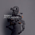 Clicks - Glitch Machine - Music CD