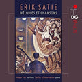 Satie / Falk / Schleiermacher - Melodies Et Chansons - Music CD