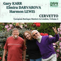 Karr,gary / Darvarova,elmira / Lewis,harmon - European Baroque Masters In London 2: Cervetto - Music CD