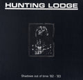 Hunting Lodge - Shadows Out Of Time '82-'83 - Vinyl Record