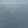Blue Jeans - Songs Are Easy - Music CD