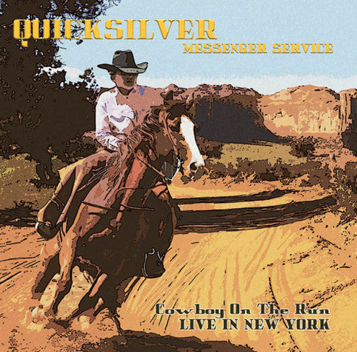 Quicksilver Messenger Service - Cowboy On The Run: Live In New York - Vinyl Record