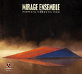 Mirage Ensemble - Memory Happens Now - Music CD