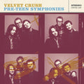 Velvet Crush - Pre-teen Symphonies - Music CD