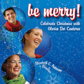 Seven / Gloriae Dei Cantores / Patterson - Be Merry Celebrate Christmas - Music CD