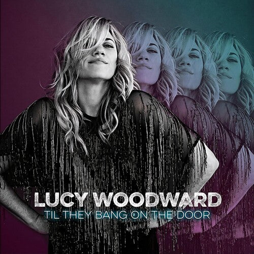 Woodward,lucy - Til They Bang On The Door - Music CD