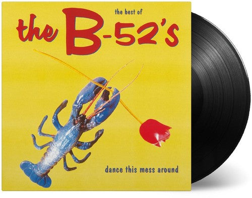The B-52's - Dance This Mess Around: The Best of
