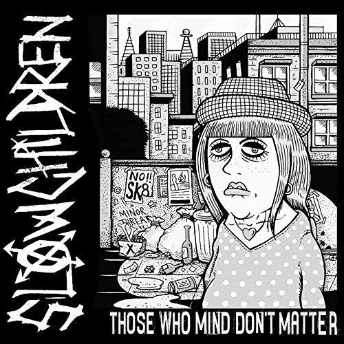 Slow Children - Those Who Mind Don't Matter - Vinyl Record