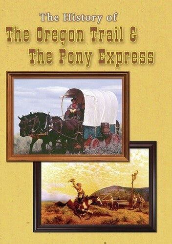 History Of The Oregon Trail & Pony Express - History Of The Oregon Trail & Pony Express - DVD