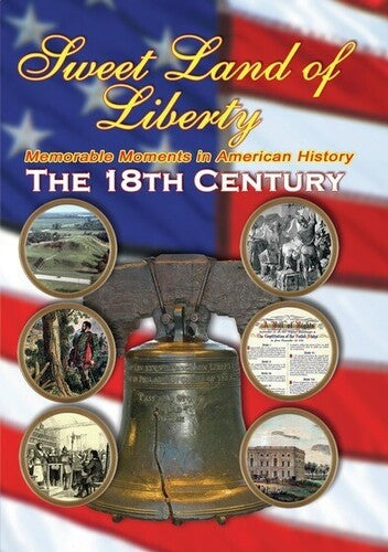 Sweet Land Of Liberty 18th Century - Sweet Land Of Liberty 18th Century - DVD