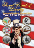 Sweet Land Of Liberty 19th Century - Sweet Land Of Liberty 19th Century - DVD