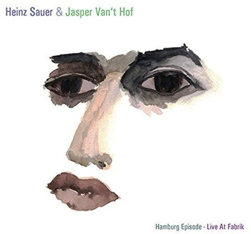 Sauer,heinz & Van't Hof,jasper - Hamburg Episode: Live At Fabrik - Music CD