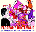 Escobar,al & His Afro-cuban Orchestra - Escobar's Rhythmagic - Music CD