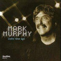 Murphy,mark - Some Time Ago - Music CD
