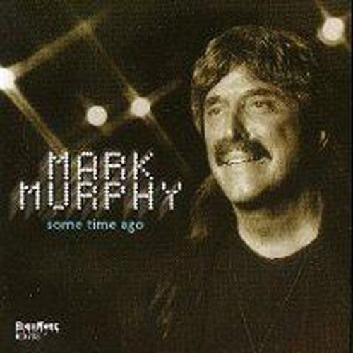 Murphy,mark - Some Time Ago - Music CD