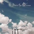 Burn The Ocean - Come Clean - Music CD