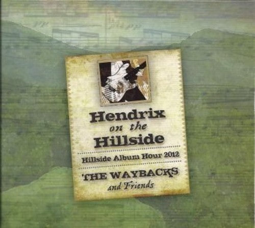 Waybacks - Hendrix On The Hillside: Live At Merlefest 2012 - Music CD