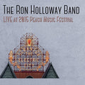 Ron Holloway Band - Live At The 2015 Peach Music Festival - Music CD
