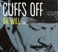 Dr. Will - Cuffs Off - Music CD