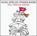 Main Stream Power Band - Full Stream Ahead - Music CD