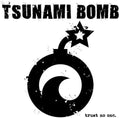 Tsunami Bomb - Trust No One - Vinyl Record