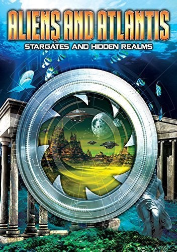Aliens And Atlantis: Stargates And Hidden Realms - Aliens And Atlantis: Stargates And Hidden Realms - DVD