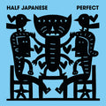 Half Japanese - Perfect - Music CD