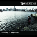 D Generation - Nothing Is Anywhere - Music CD