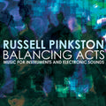 Pinkston / Pinkston / Texas Qua-tro / Tsang / Vale - Balancing Acts - Music For Instruments & Electroni - Music CD
