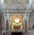 Bach,j.s. / Goettsche,gunther Martin - Die Schuke-orgel Der Erloeserkirche Jerusalem - Music CD