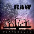 Raw - Playground - Music CD