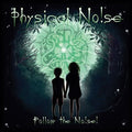Physical Noise - Follow The Noise - Music CD