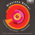 Scelsi / Giottoli / Ramadori / Benedetti - Giacinto Scelsi: Complete Flute Music - Music CD