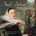 Antoni / Ciccolini - Pietro Degli Antoni: 12 Sonatas For Violin & Basso - Music CD