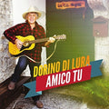 Di Lura,dorino - Amico Tu - Music CD