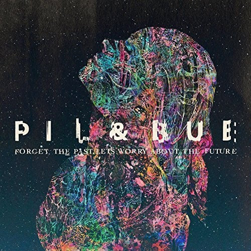 Pil & Bue - Forget The Past Let's Worry About The Future - Music CD