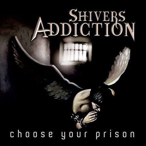 Shivers Addiction - Choose Your Prison - Music CD