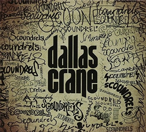 Dallas Crane - Scoundrels - Music CD