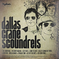 Dallas Crane - Scoundrels (vinyl) - Vinyl Record