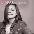 Bode,erin - Don't Take Your Time - Music CD